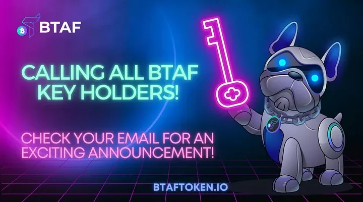 Calling all BTAF token Key holders!