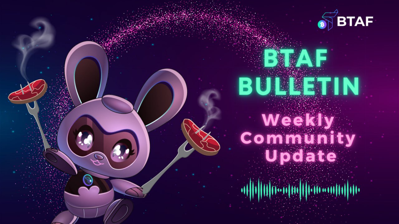BTAF token weekly bulletin – June 16th!