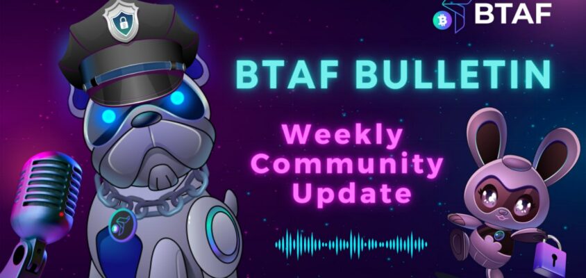 BTAF token weekly bulletin – June 29th!