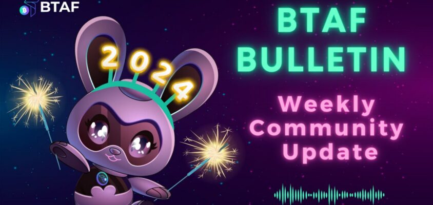 🤪 BTAF token weekly bulletin #53 – 5 January 2024