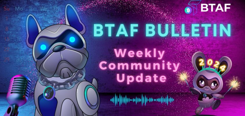 👉 BTAF token weekly bulletin #54 – 12 January 2024
