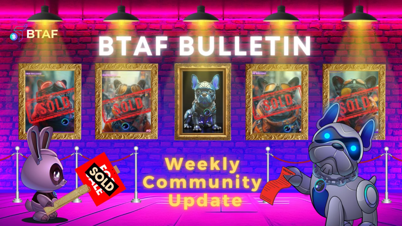 🐶🛍 BTAF token weekly bulletin #66 – 7 April 2024