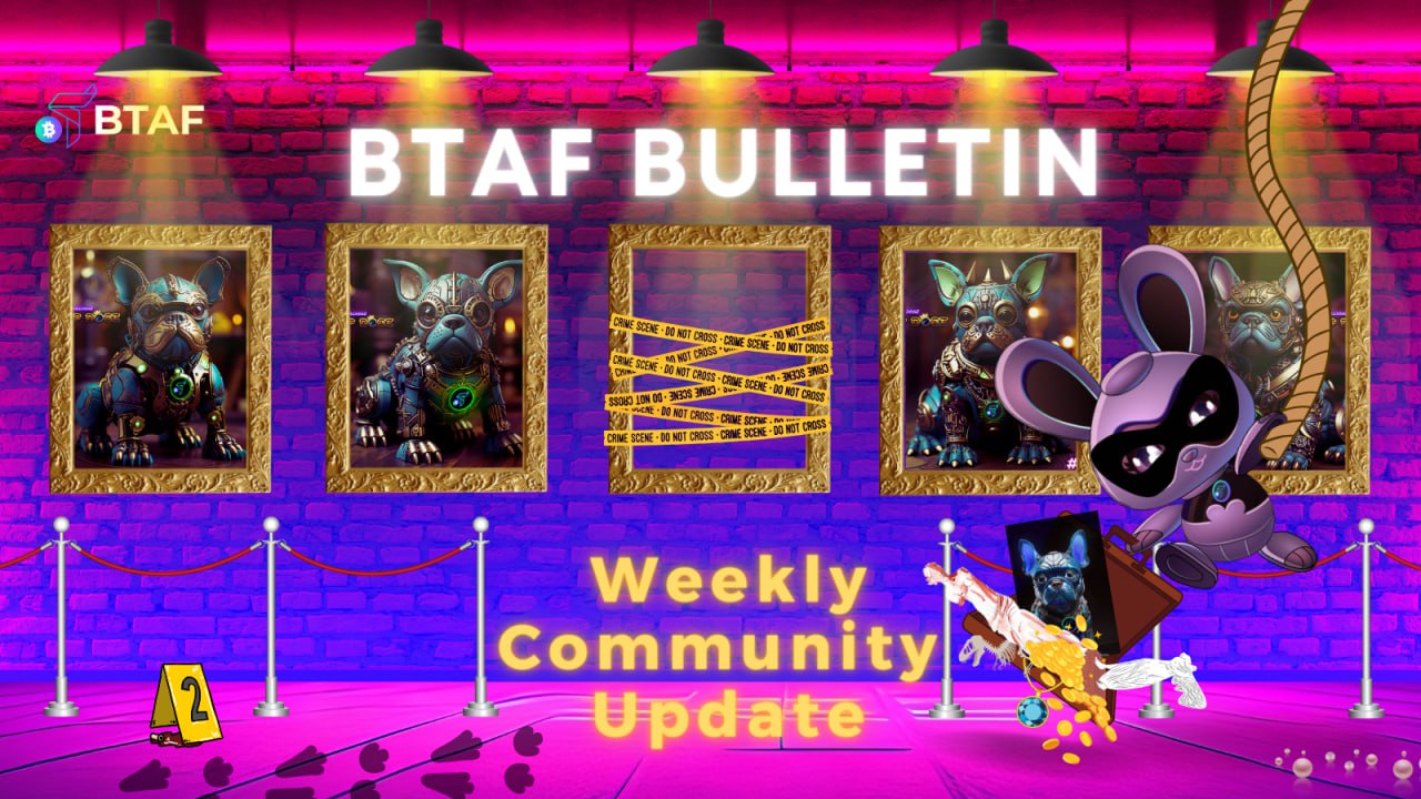 ♋️ BTAF token weekly bulletin #69 – 28 April 2024