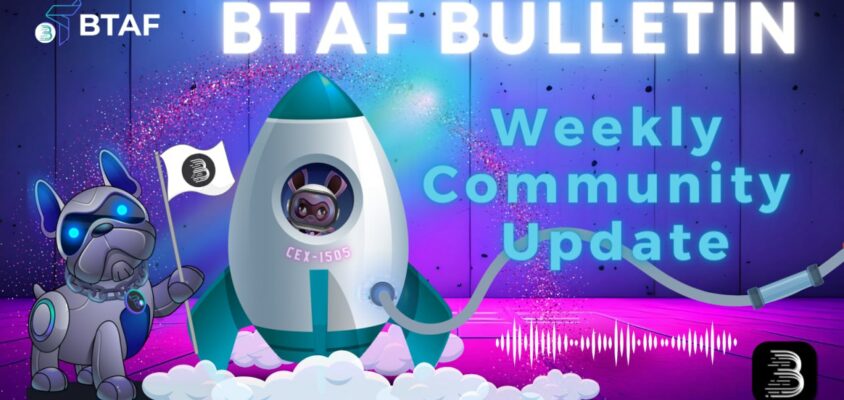 💱📅 BTAF token weekly bulletin #71 – 11 May 2024
