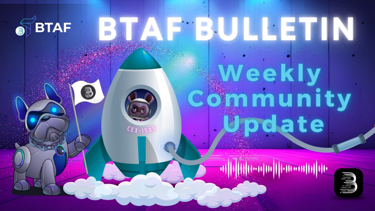 💱📅 BTAF token weekly bulletin #71 – 11 May 2024