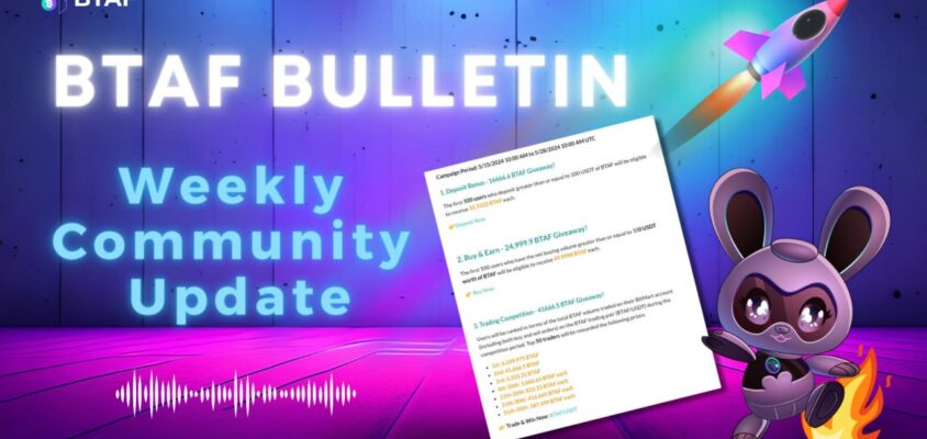 ✍️🗒 BTAF token weekly bulletin #73 – 24 May 2024