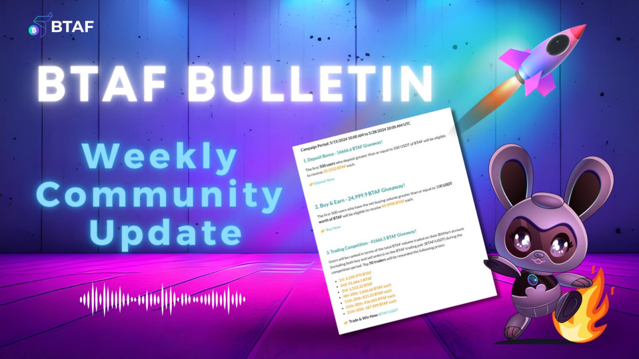 ✍️🗒 BTAF token weekly bulletin #73 – 24 May 2024