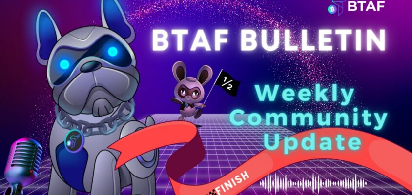 6️⃣ BTAF token weekly bulletin #78 – 30 June 2024