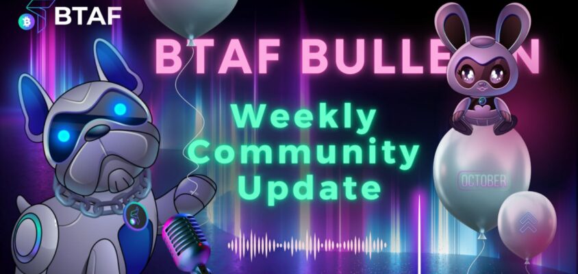 ⬆️ BTAF token weekly bulletin #91 – 6 October 2024