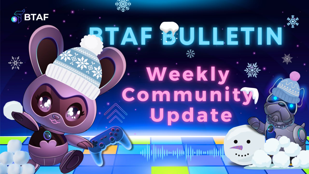 ❄️ BTAF token weekly bulletin #98 – 17 November 2024