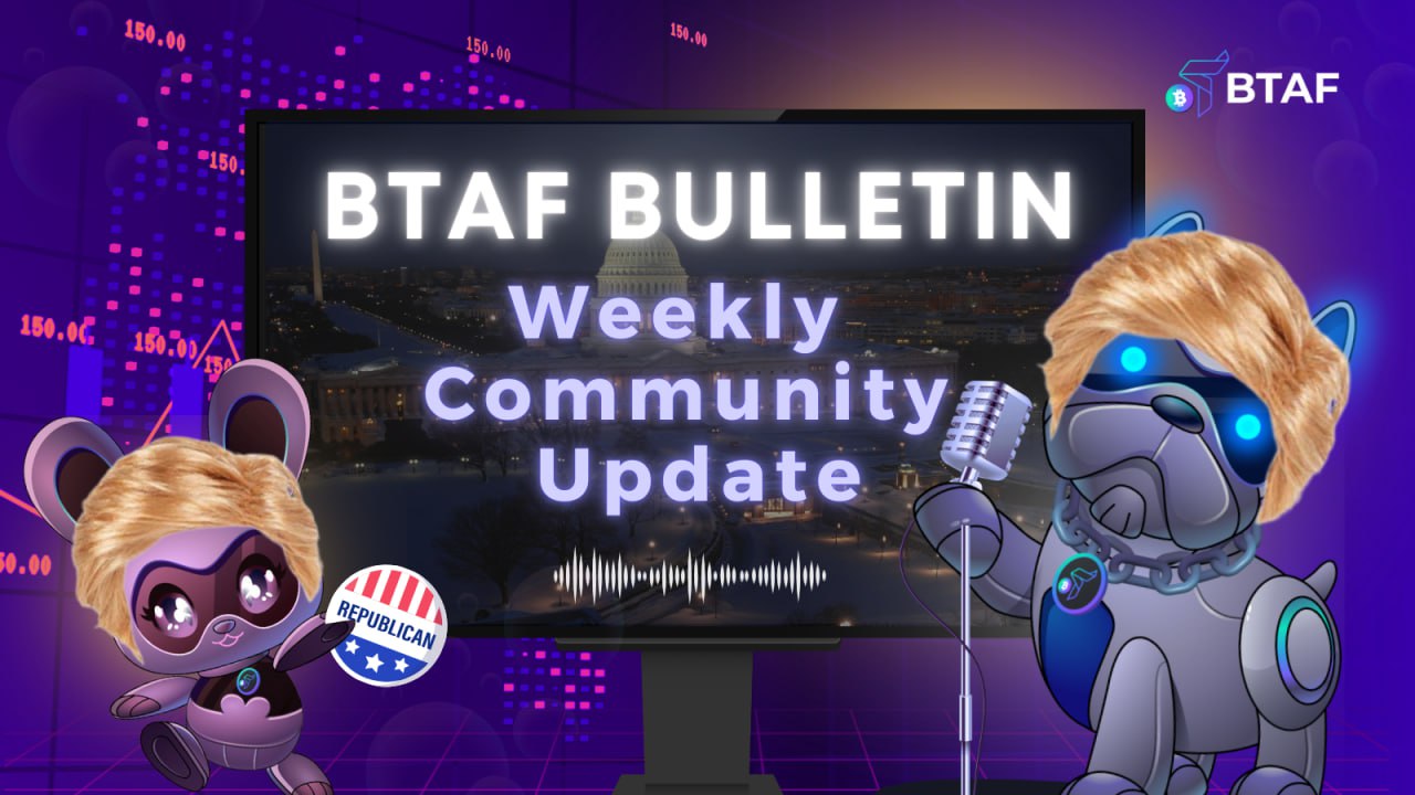 🇺🇸 BTAF token weekly bulletin #103 – 19 January 2025