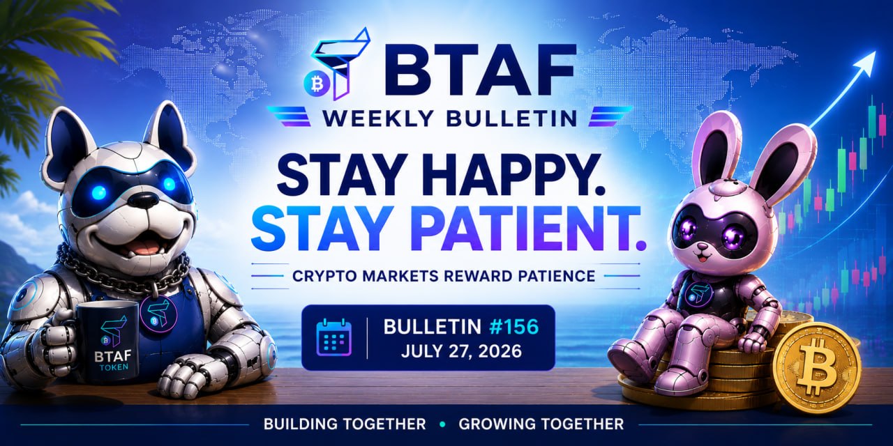 BTAF TOKEN BULLETIN – 27 July 2026 #156