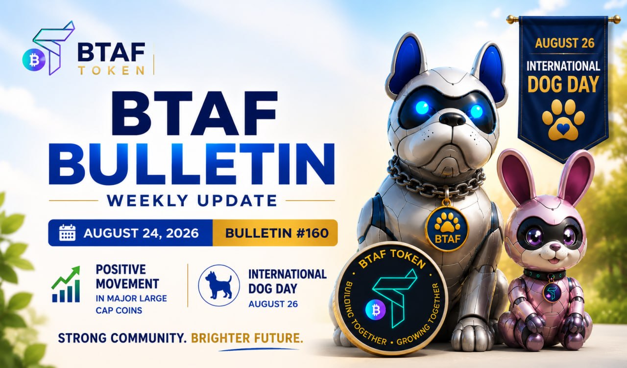 BTAF Token Bulletin #160: Crypto Market Momentum and International Dog Day